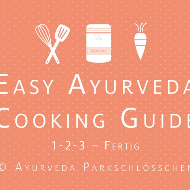 Easy Ayurveda Cooking Guide Basisrezept