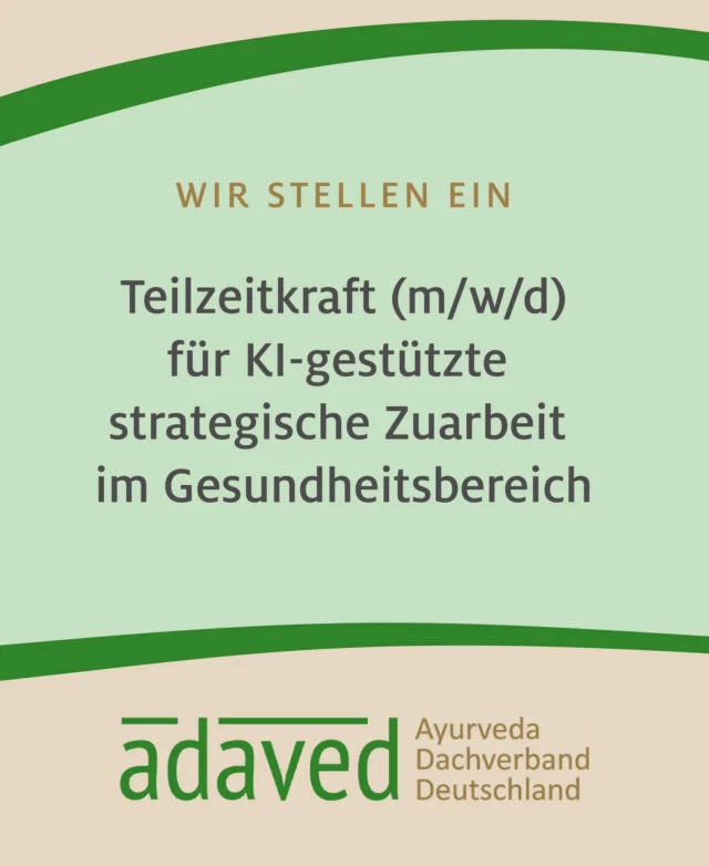 📣 WIR STELLEN EIN!  Teilzeitkraft (m/w/d) für KI-gestützte strategische Zuarbeit im Gesundheitsbereich
(7–10 Std./Woche, befristet auf 6 Monate)  Ziel des ADAVED ist die Förderung, Verbreitung, Integration und Anerkennung des Ayurveda als Gesundheits- und Medizinsystem in Deutschland. Der ADAVED setzt sich dafür ein, dass der Ayurveda in Deutschland als traditionelles Medizinsystem anerkannt, gefördert und verbreitet wird.  Zur Verstärkung unseres Hintergrund-Teams suchen wir eine gut strukturierte, KI-affine Persönlichkeit mit Kommunikationstalent, die uns als Strategieassistenz im Bereich Gesundheitskommunikation & Netzwerkpflege unterstützt.  Mehr Informationen finden Sie über unsere Karriereseite: https://www.ayurveda-parkschloesschen.de/karriere/  ✉️☎️ Passen Sie zu uns? Bewerben Sie sich jetzt!
Frau Katja Lemmler 
lemmler@parkschloesschen.de oder +49 (0)6541 705320  #adaved #remotejobs #AyurvedaParkschlösschen #KarriereMitAyurveda #AyurvedaDeutschland #KIJob #HealthTech #Gesundheitskommunikation #WirStellenEin #trabentrarbach #mosel