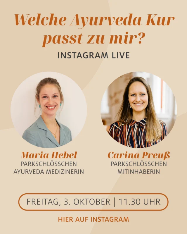 💭 WELCHE AYURVEDA KUR PASST ZU MIR?
mit Maria Hebel, Parkschlösschen Ayurveda Medizinerin
& @carina.alana.preuss Carina Preuß, Parkschlösschen Mitinhaberin  📆 Freitag, der 3. Oktober 2025 | 11.30 Uhr
📍 HIER AUF INSTAGRAM  Sie liebäugeln schon länger damit eine Ayurveda Kur im Ayurveda Parkschlösschen zu machen, wissen aber nicht welche Kur ideal zu Ihnen passt? Dann ist dieses Instagram Live für Sie!  ❓ Haben Sie schon fragen? Schreiben Sie sie unten in die Kommentare!  • • • • • • • •  #ayurvedaparkschloesschen #ayurvedalifestyle #ayurvedadeutschland #ayurvedahotel #panchakarma #hotelinspiration #wellnesshotel #trabentrarbach #mosel #instagramlive  Wir freuen uns auf Sie!